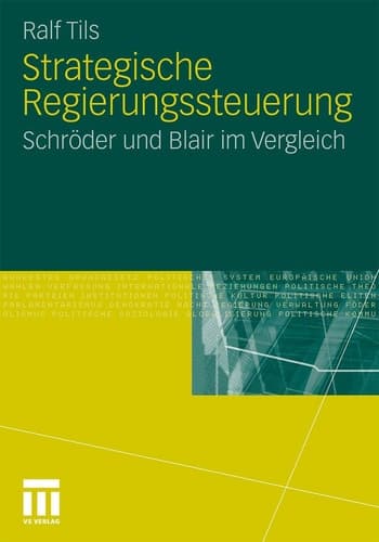 Strategische Regierungssteuerung Schröder und Blair im Vergleich
