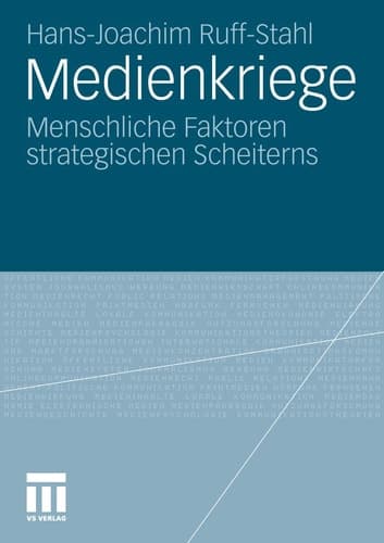 Medienkriege Menschliche Faktoren strategischen Scheiterns