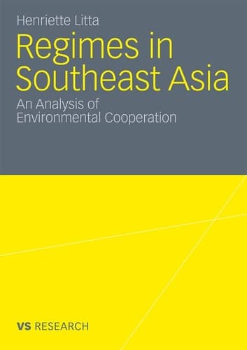 Regimes in Southeast Asia An Analysis of Environmental Cooperation