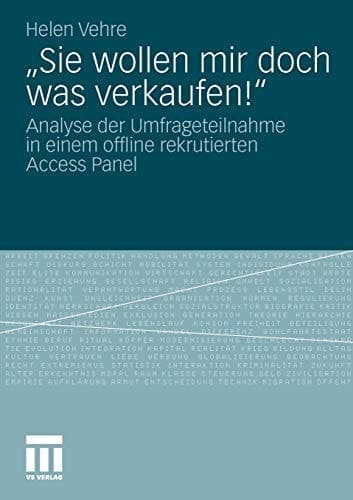 „Sie wollen mir doch was verkaufen!“ Analyse der Umfrageteilnahme in einem offline rekrutierten Access Panel