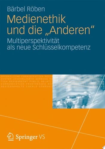 Medienethik Und Die "Anderen" Multiperspektivitat Als Neue Schlusselkompetenz