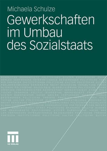 Gewerkschaften im Umbau des Sozialstaats Der Einfluss der Dachverbände im Welfare-to-Work-Reformprozess in Dänemark, Deutschland und den USA