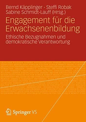 Engagement für die Erwachsenenbildung Ethische Bezugnahmen und demokratische Verantwortung