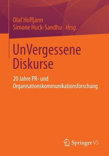 UnVergessene Diskurse 20 Jahre PR- und Organisationskommunikationsforschung