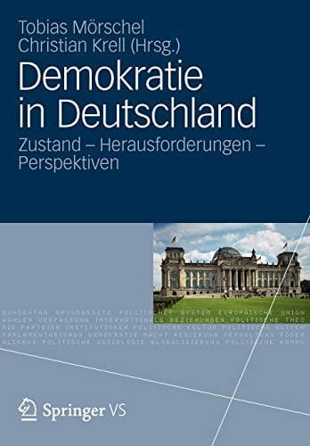 Demokratie in Deutschland Zustand - Herausforderungen - Perspektiven