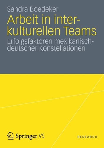 Arbeit in interkulturellen Teams Erfolgsfaktoren mexikanisch-deutscher Konstellationen