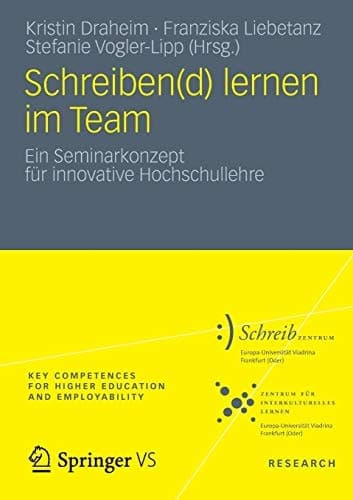 Schreiben(d) lernen im Team Ein Seminarkonzept für innovative Hochschullehre