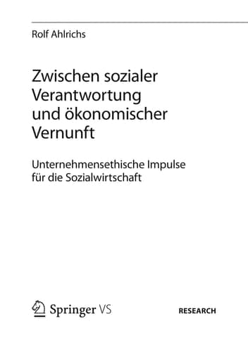 Zwischen sozialer Verantwortung und ökonomischer Vernunft Unternehmensethische Impulse für die Sozialwirtschaft