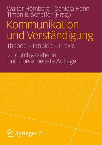 Kommunikation und Verständigung Theorie - Empirie - Praxis