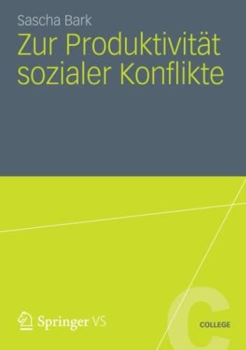 Zur Produktivität sozialer Konflikte