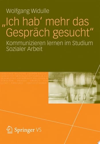 'Ich hab' mehr das Gespräch gesucht' Kommunizieren lernen im Studium Sozialer Arbeit