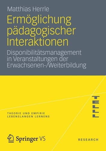 Ermöglichung pädagogischer Interaktionen Disponibilitätsmanagement in Veranstaltungen der Erwachsenen-/Weiterbildung