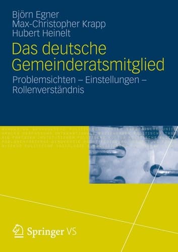 Das deutsche Gemeinderatsmitglied Problemsichten – Einstellungen – Rollenverständnis