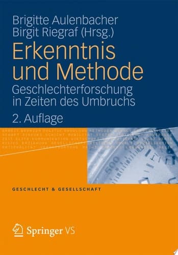 Erkenntnis und Methode Geschlechterforschung in Zeiten des Umbruchs