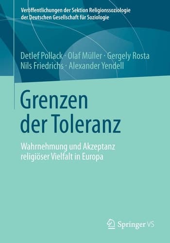 Grenzen der Toleranz Wahrnehmung und Akzeptanz religiöser Vielfalt in Europa