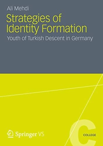 Strategies of Identity Formation Youth of Turkish Descent in Germany