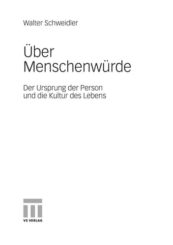Über Menschenwürde Der Ursprung der Person und die Kultur des Lebens