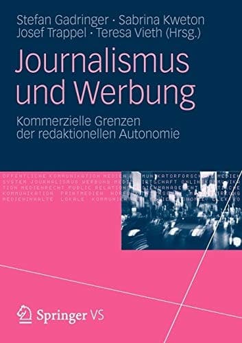 Journalismus und Werbung Kommerzielle Grenzen der redaktionellen Autonomie