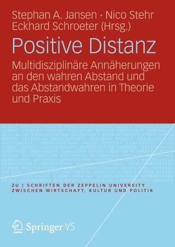 Positive Distanz? Multidisziplinäre Annäherungen an den wahren Abstand und das Abstandwahren in Theorie und Praxis