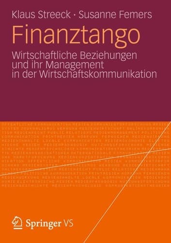 Finanztango Wirtschaftliche Beziehungen und ihr Management in der Wirtschaftskommunikation