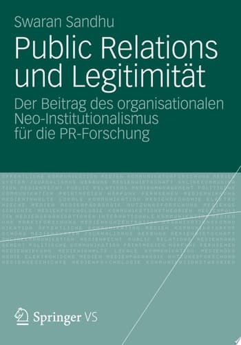 Public Relations und Legitimität Der Beitrag des organisationalen Neo-Institutionalismus für die PR-Forschung