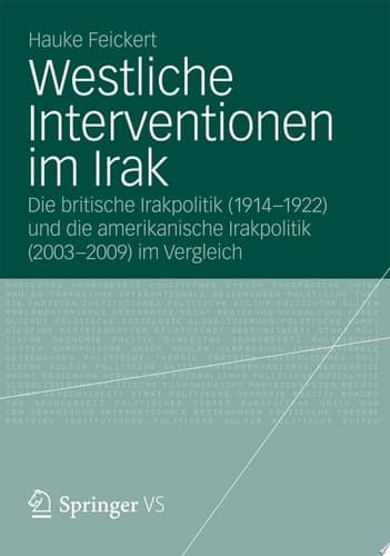 Westliche Interventionen im Irak Die britische Irakpolitik (1914-1922) und die amerikanische Irakpolitik (2003-2009) im Vergleich