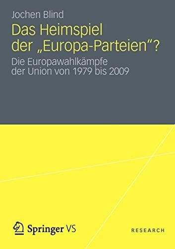 Heimspiel der "Europa-Parteien"? Die Europawahlkämpfe der Union von 1979 bis 2009