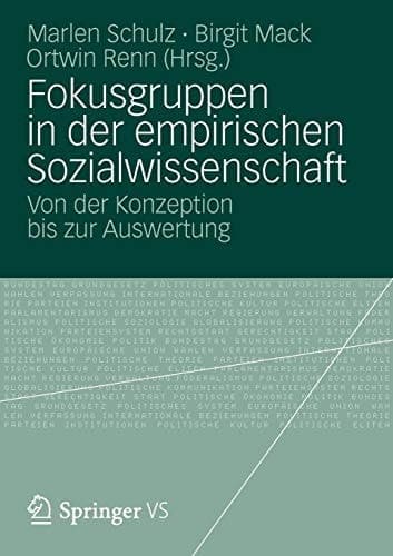Fokusgruppen in der empirischen Sozialwissenschaft Von der Konzeption bis zur Auswertung