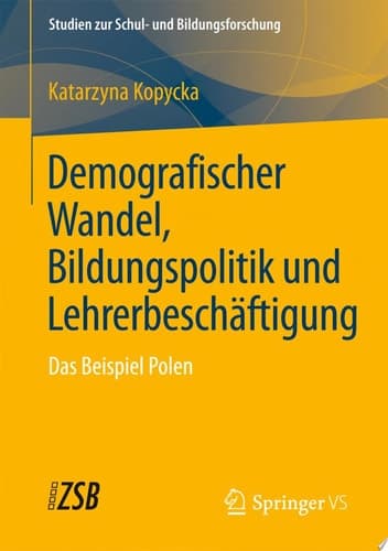 Demografischer Wandel, Bildungspolitik und Lehrerbeschäftigung Das Beispiel Polen