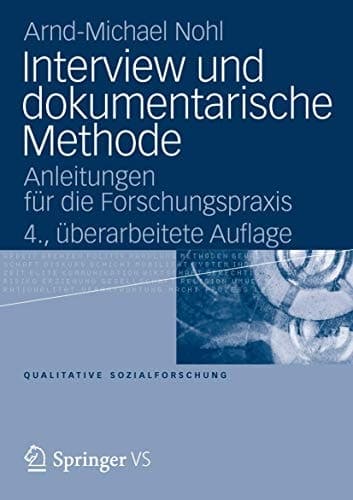 Interview und dokumentarische Methode Anleitungen für die Forschungspraxis