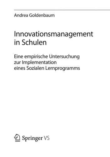 Innovationsmanagement in Schulen Eine empirische Untersuchung zur Implementation eines Sozialen Lernprogramms