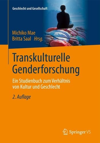 Transkulturelle Genderforschung Ein Studienbuch zum Verhältnis von Kultur und Geschlecht