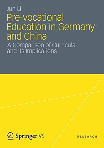 Pre-vocational Education in Germany and China A Comparison of Curricula and Its Implications