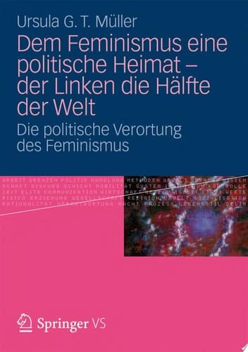 Feminismus und Politik Zur politischen Verortung der Frauenbewegung