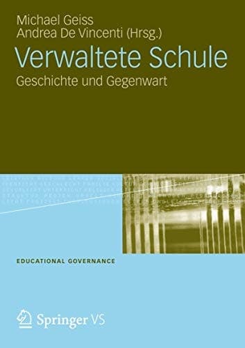Verwaltete Schule Geschichte und Gegenwart