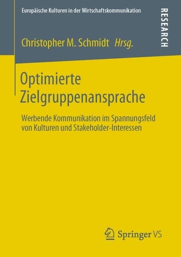 Optimierte Zielgruppenansprache Werbende Kommunikation im Spannungsfeld von Kulturen und Stakeholder-Interessen
