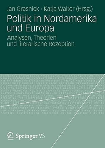 Politik in Nordamerika und Europa Analysen, Theorien und literarische Rezeption