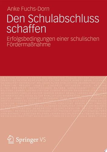 Den Schulabschluss schaffen Erfolgsbedingungen einer schulischen Fördermaßnahme