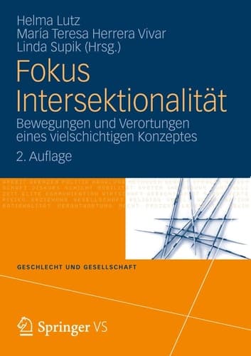 Fokus Intersektionalität Bewegungen und Verortungen eines vielschichtigen Konzeptes