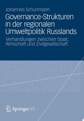 Governance-strukturen in der regionalen umweltpolitik russlands Verhandlungen zwischen staat, wirtschaft und zivilgesellschaft