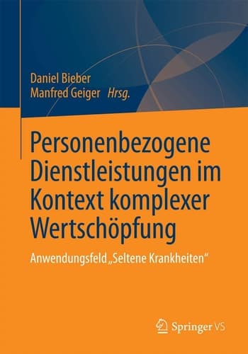 Personenbezogene Dienstleistungen im Kontext komplexer Wertschöpfung Anwendungsfeld „Seltene Krankheiten“
