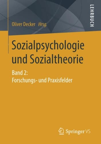 Sozialpsychologie und Sozialtheorie Band 2: Forschungs- und Praxisfelder