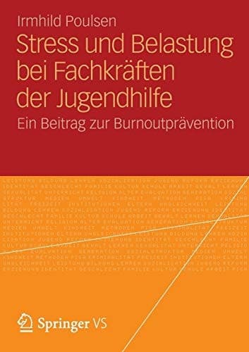 Stress und Belastung bei Fachkräften der Jugendhilfe Ein Beitrag zur Burnoutprävention