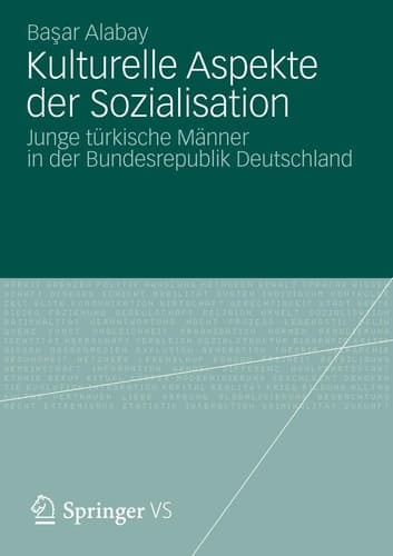 Kulturelle Aspekte der Sozialisation Junge türkische Männer in der Bundesrepublik Deutschland