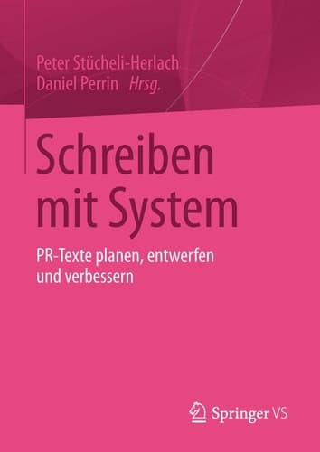 Schreiben mit System PR-Texte planen, entwerfen und verbessern