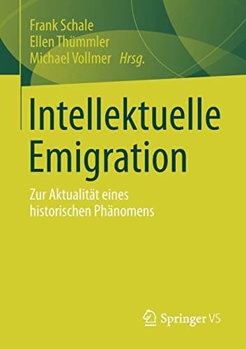 Intellektuelle Emigration Zur Aktualität eines historischen Phänomens