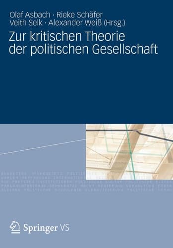 Zur kritischen Theorie der politischen Gesellschaft Festschrift für Michael Th. Greven zum 65. Geburtstag