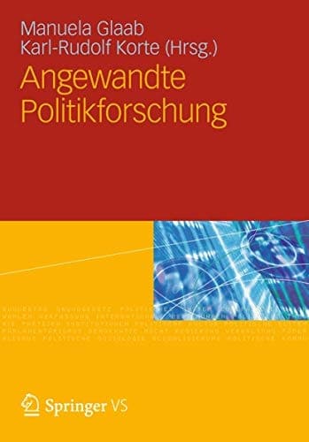 Angewandte Politikforschung Eine Festschrift für Prof. Dr. Dr. h.c. Werner Weidenfeld
