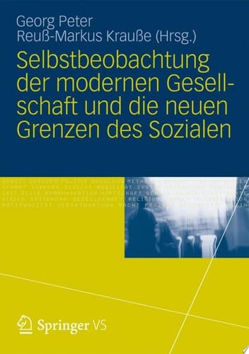 Selbstbeobachtung Der Gesellschaft Und Die Neuen Grenzen Des Sozialen