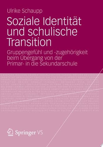 Soziale Identität und schulische Transition Gruppengefühl und -zugehörigkeit beim Übergang von der Primar- in die Sekundarschule